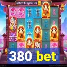 380 bet