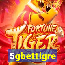 5gbettigre