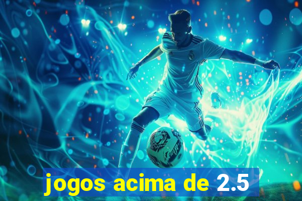 jogos acima de 2.5