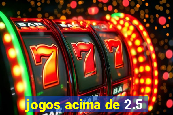 jogos acima de 2.5