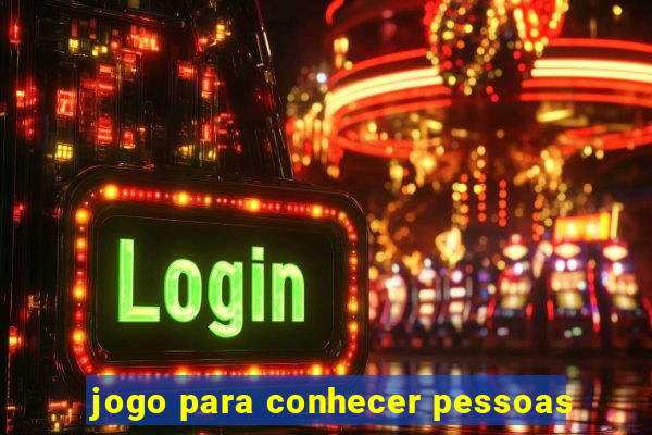 jogo para conhecer pessoas