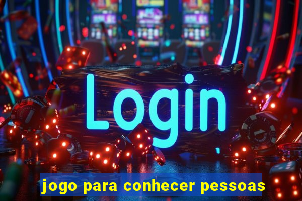 jogo para conhecer pessoas