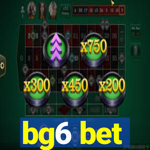 bg6 bet