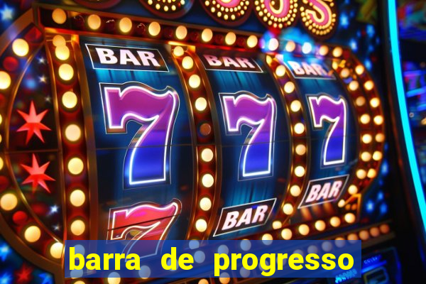 barra de progresso 99 blaze o que significa