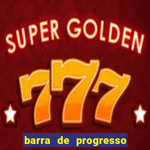 barra de progresso 99 blaze o que significa