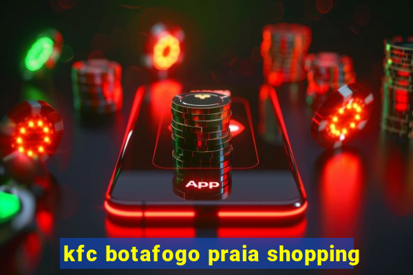 kfc botafogo praia shopping