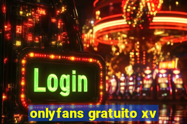 onlyfans gratuito xv