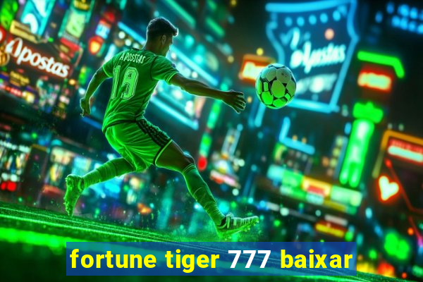 fortune tiger 777 baixar