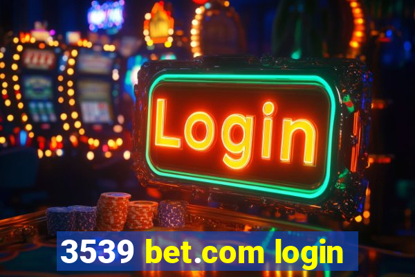 3539 bet.com login