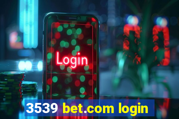 3539 bet.com login