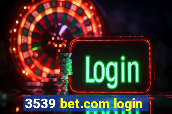 3539 bet.com login