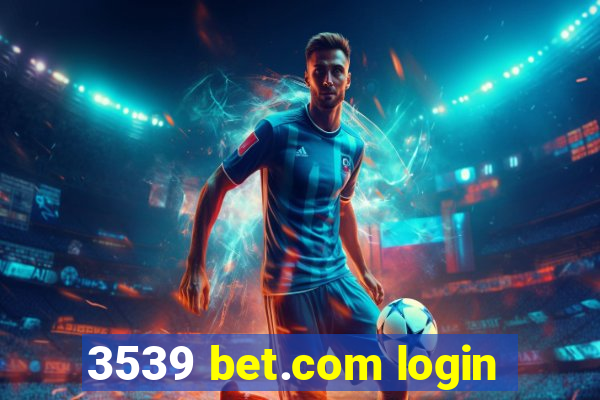 3539 bet.com login