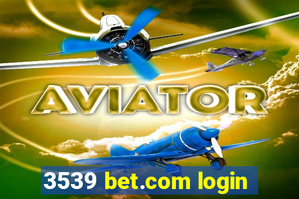 3539 bet.com login