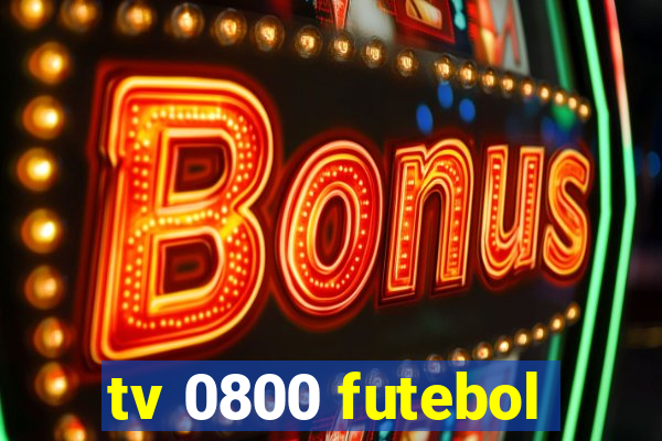 tv 0800 futebol