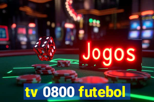 tv 0800 futebol