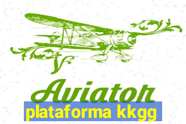 plataforma kkgg