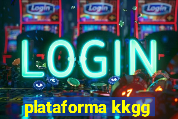 plataforma kkgg