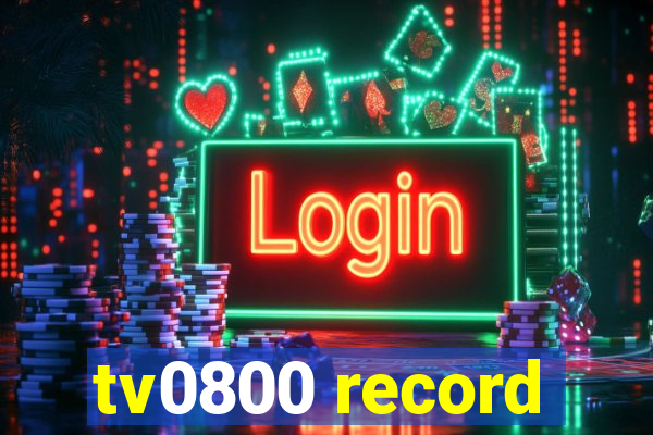 tv0800 record