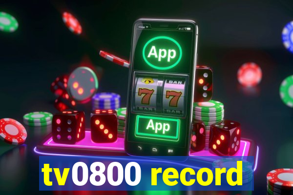 tv0800 record