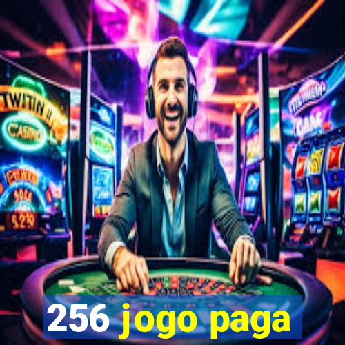 256 jogo paga