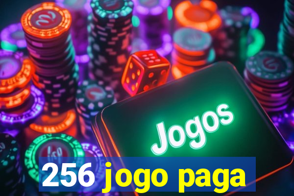 256 jogo paga