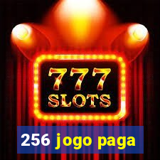 256 jogo paga