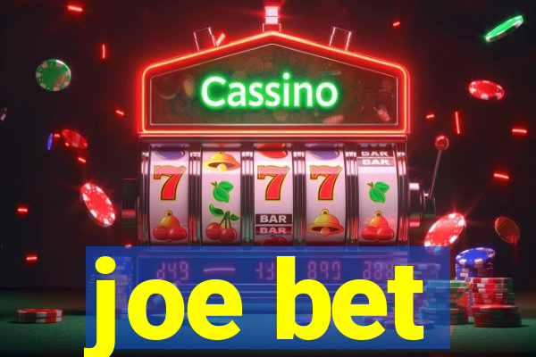 joe bet