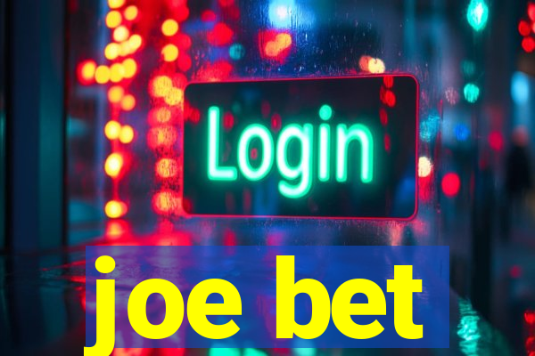 joe bet