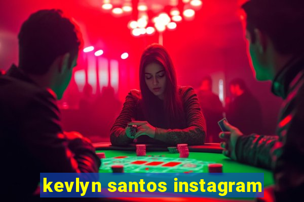 kevlyn santos instagram