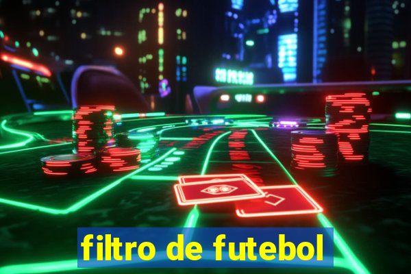 filtro de futebol