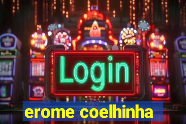 erome coelhinha