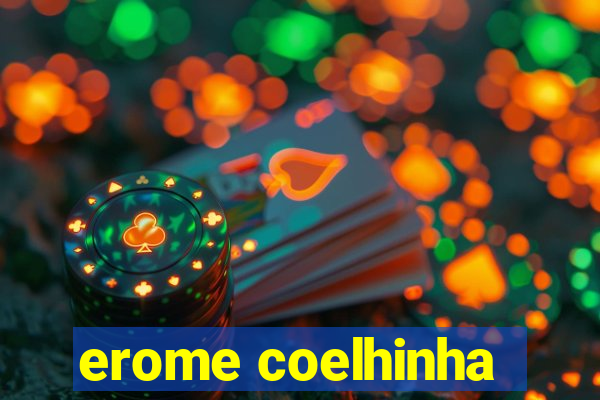 erome coelhinha