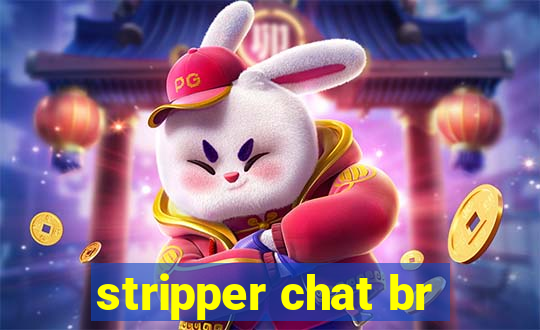 stripper chat br