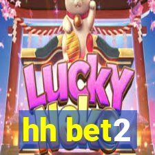 hh bet2