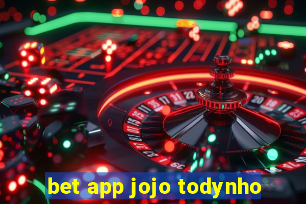 bet app jojo todynho