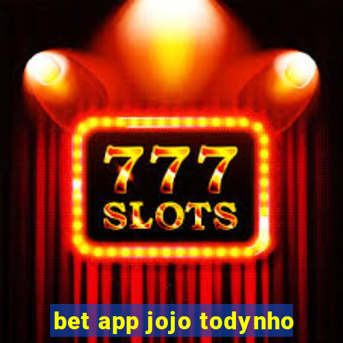 bet app jojo todynho