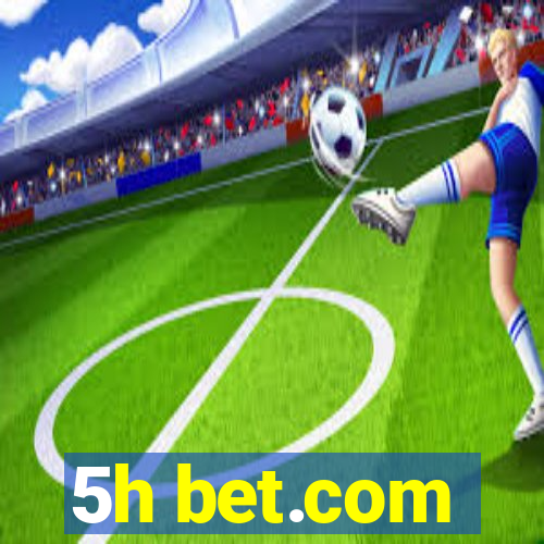 5h bet.com