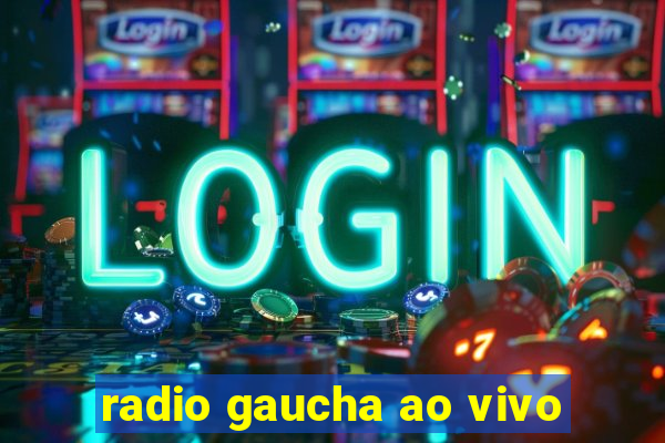 radio gaucha ao vivo