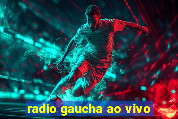 radio gaucha ao vivo