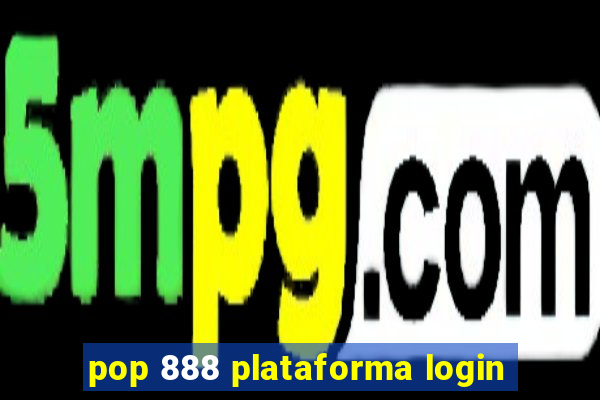 pop 888 plataforma login