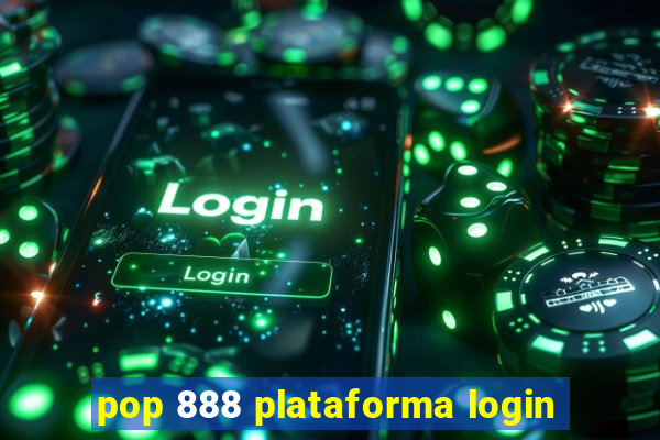 pop 888 plataforma login