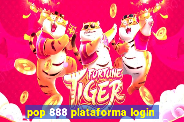 pop 888 plataforma login