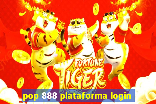 pop 888 plataforma login