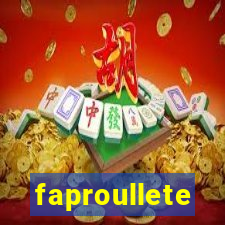 faproullete