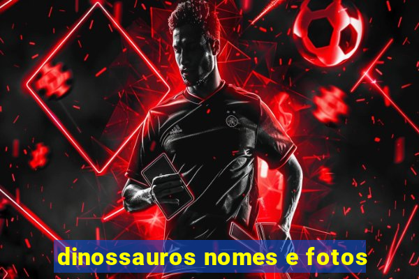 dinossauros nomes e fotos