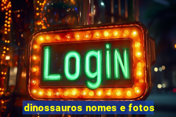 dinossauros nomes e fotos