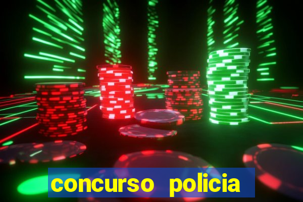 concurso policia civil bahia