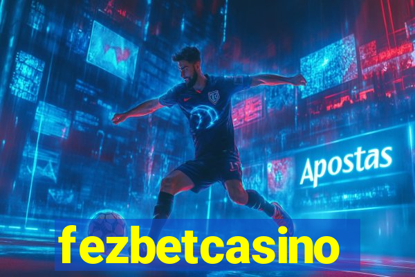 fezbetcasino