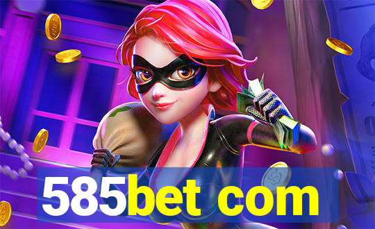 585bet com