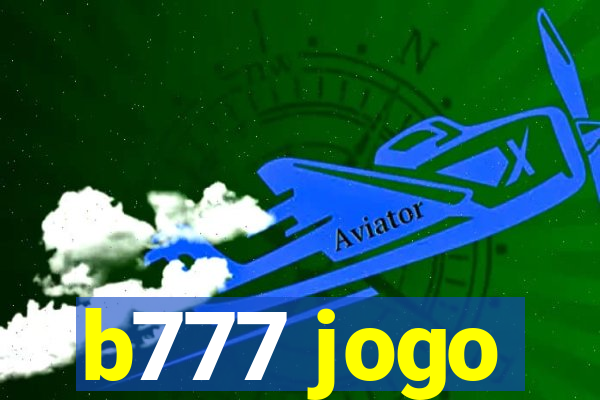 b777 jogo